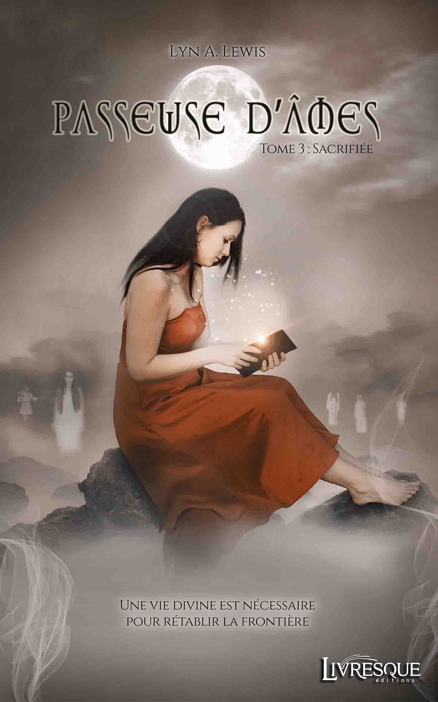 Passeuse d'Âmes, tome 3: Sacrifiée book