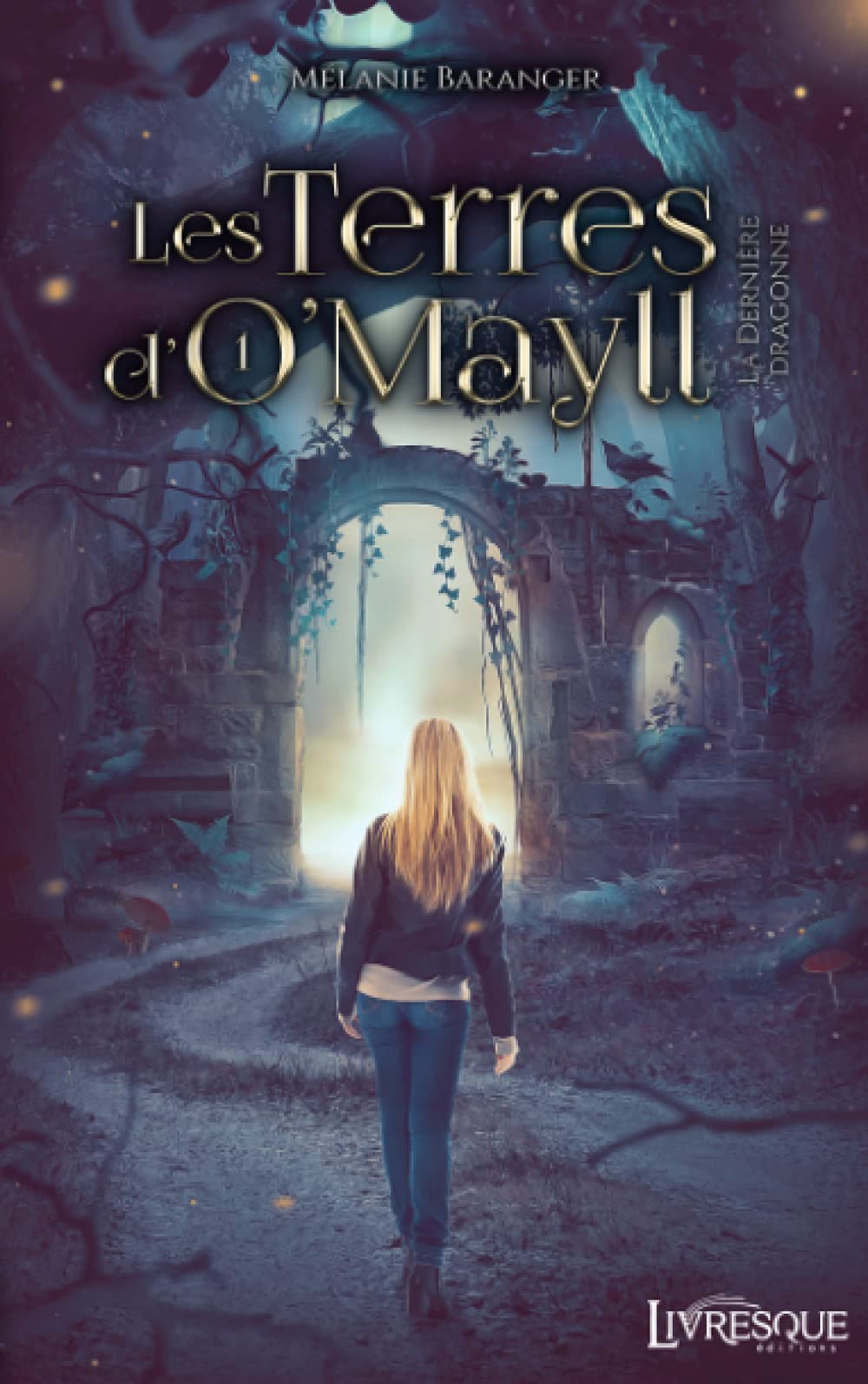 Les Terres d'O'Mayll, tome 1: La Dernière Dragonne Contemporary literature