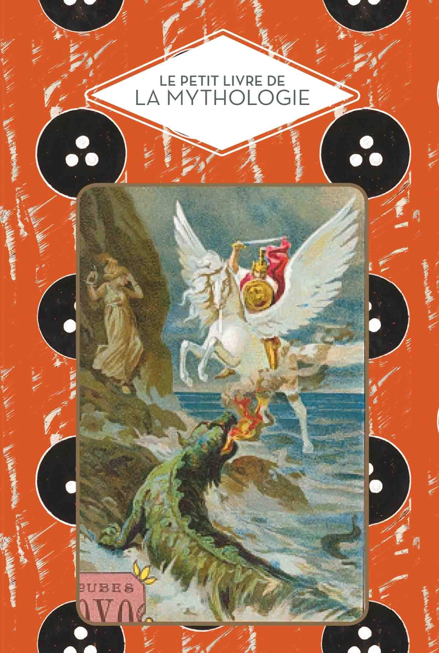 Le petit livre de la mythologie book
