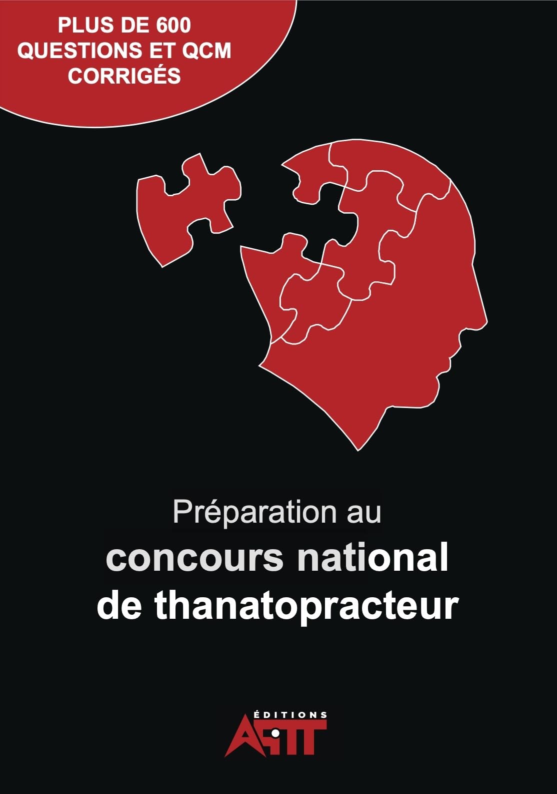 Préparation au concours national de Thanatopracteur: PLUS DE 600 QUESTIONS, QCM ET CORRIGÉS Medicine