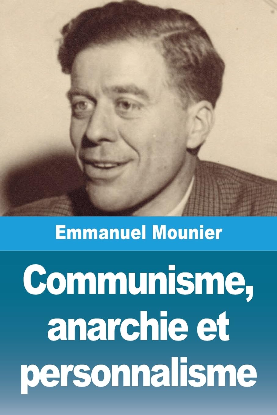 Communisme, anarchie et personnalisme Philosophy