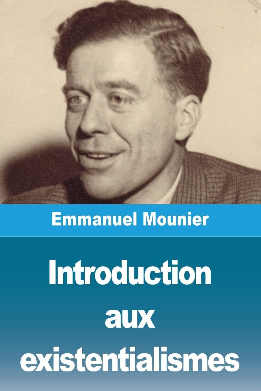 Introduction aux existentialismes Philosophy