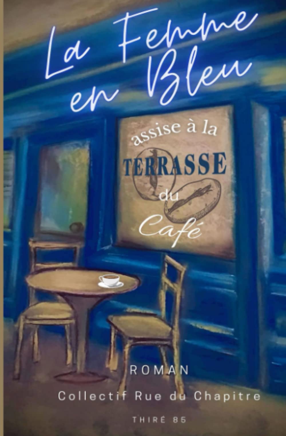 La femme en bleu assise à la terrasse du café Contemporary literature