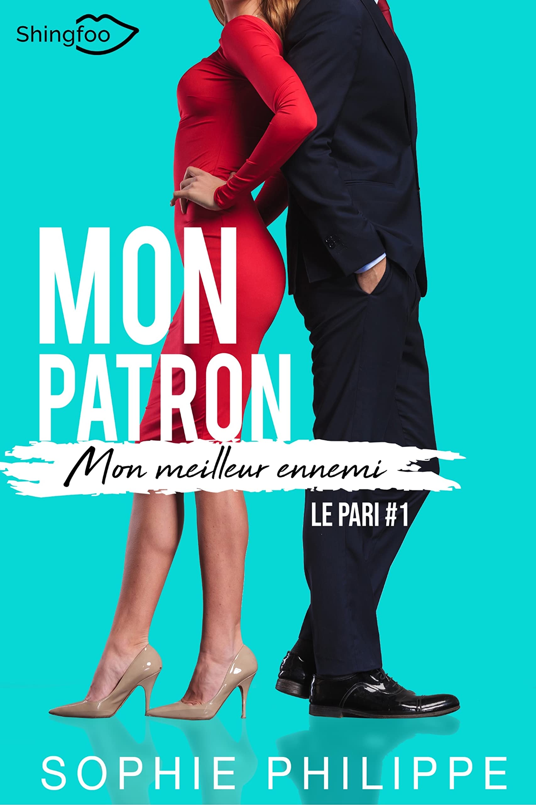 Mon Patron Mon Meilleur Ennemi: Tome 1: Le Pari Contemporary literature