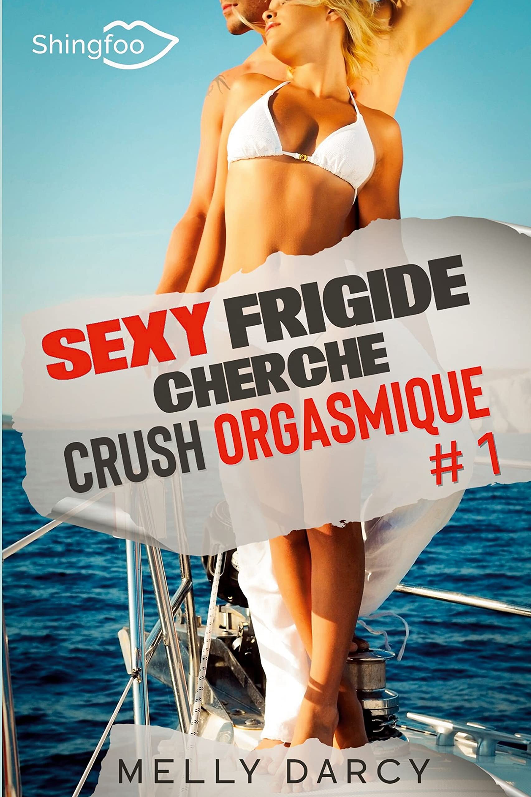 Sexy Frigide Cherche Crush Orgasmique Tome 1 book
