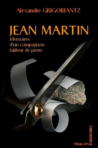 Jean Martin, mémoires d'un compagnon tailleur de p Books