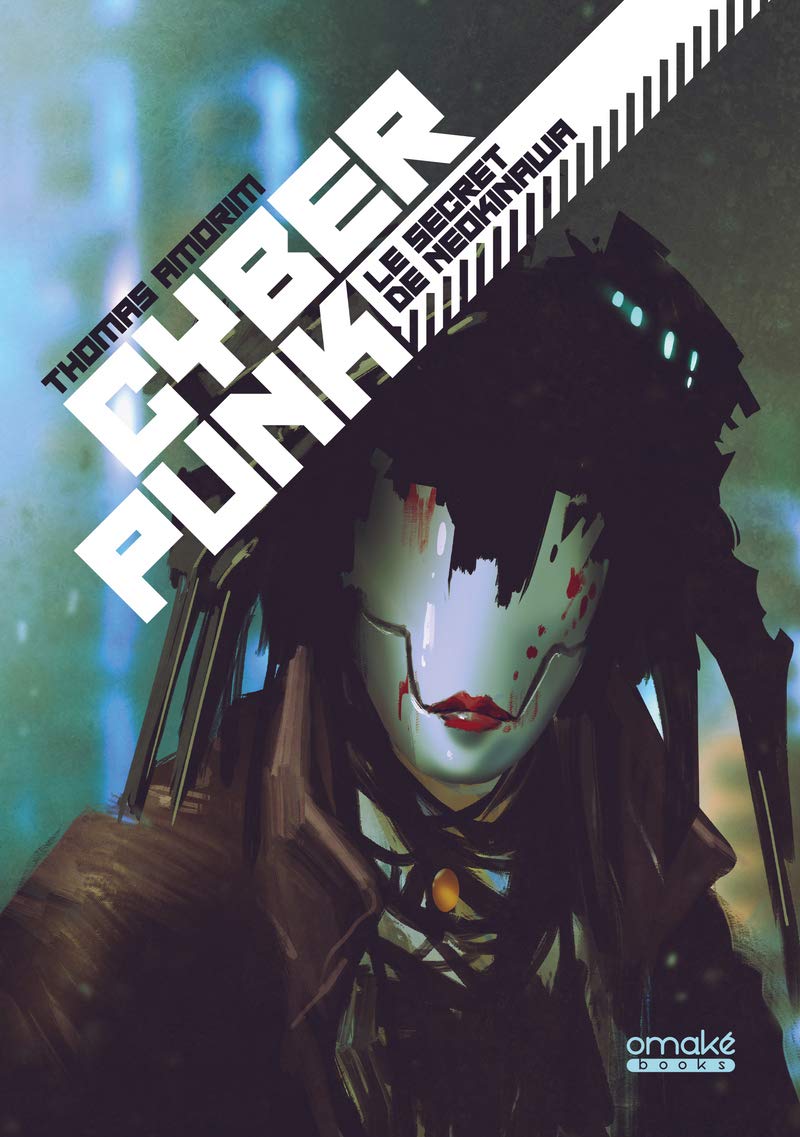 Cyberpunk - Le secret de Neokinawa Fantasy & Sci-Fi
