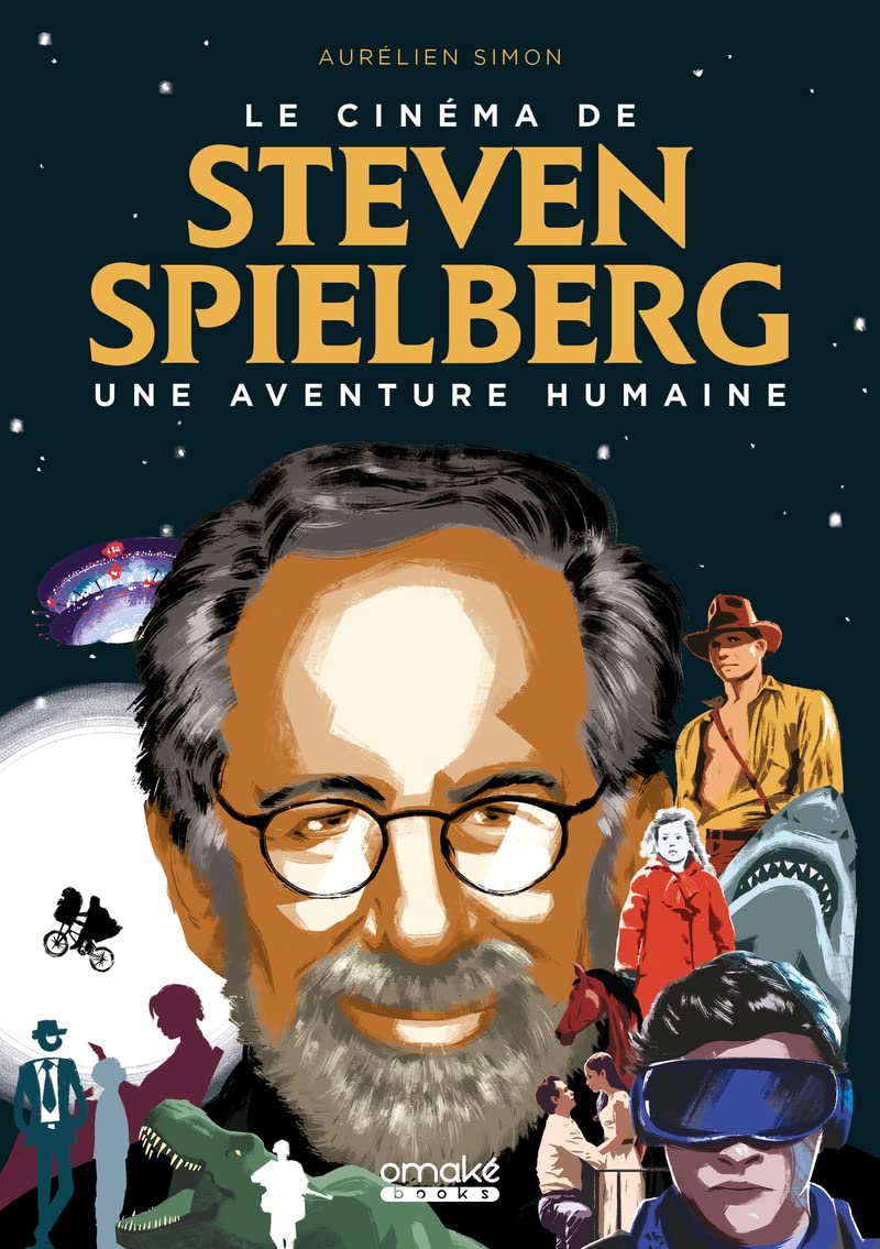 Le Cinéma de Steven Spielberg : Une aventure humaine book