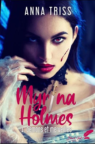 Myrina Holmes. Vol. 1. Démons et merveilles Romantic Fantasy