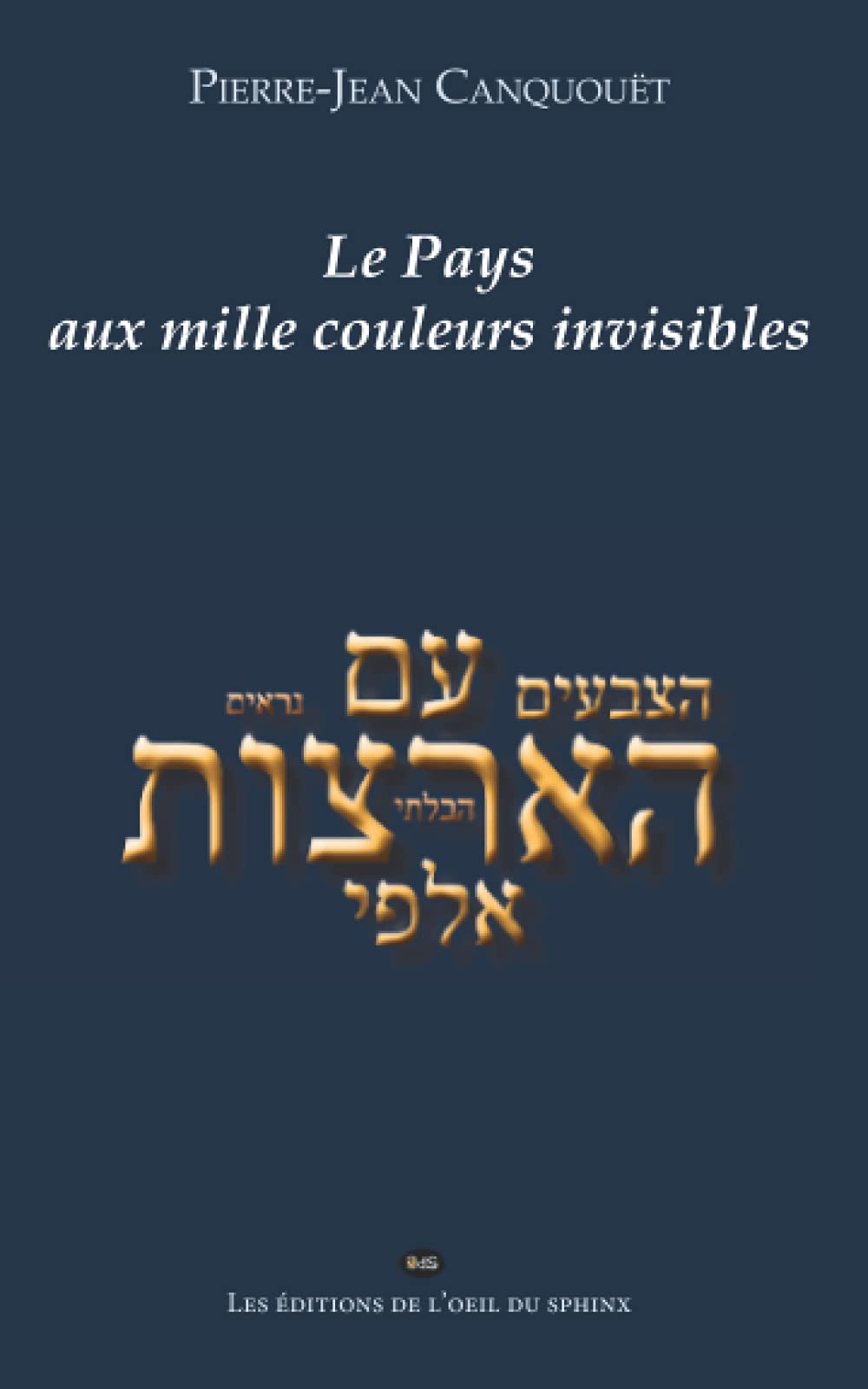 Le Pays aux mille couleurs invisibles (Les Inclassables de l’ODS, Band 2) Religion & Esotericism