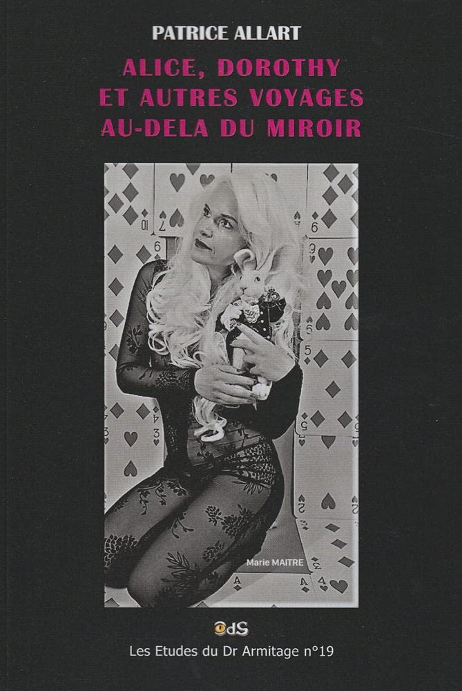 ALICE, DOROTHY ET AUTRES VOYAGES AU-DELA DU MIROIR book