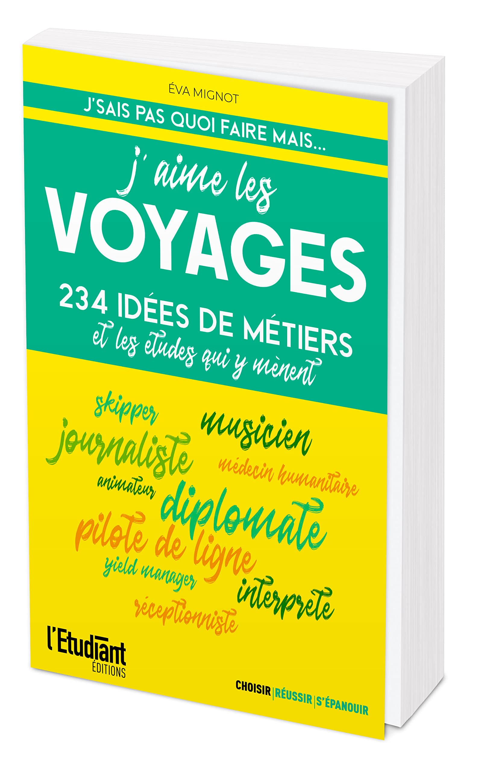 J'aime les voyages: 234 idées de métiers et les formations pour y arriver book