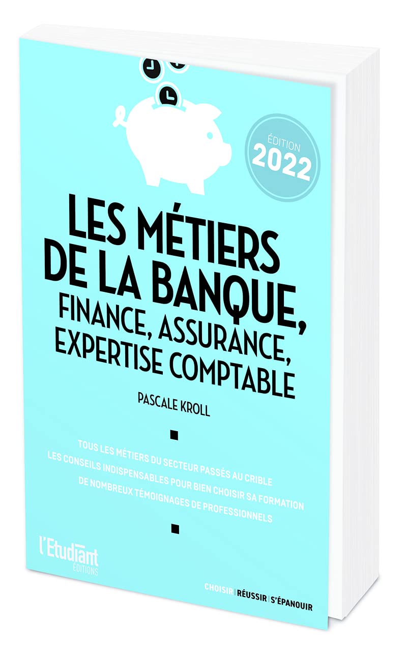 Les métiers de la banque, finance, assurance, expertise comptable édition 2022 book