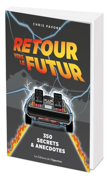 Retour vers le futur : 350 secrets & anecdotes Film, Art & Culture