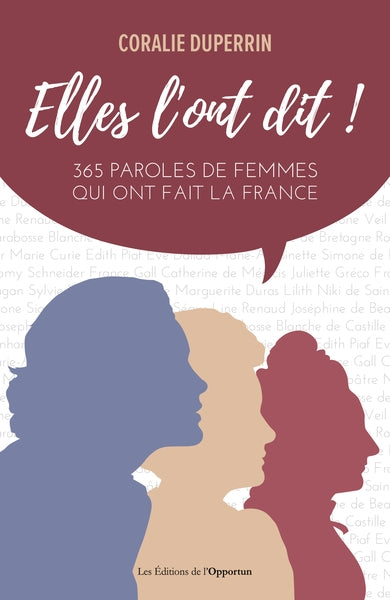 Elles l'ont dit ! : 365 paroles de femmes qui ont fait la France Social Sciences