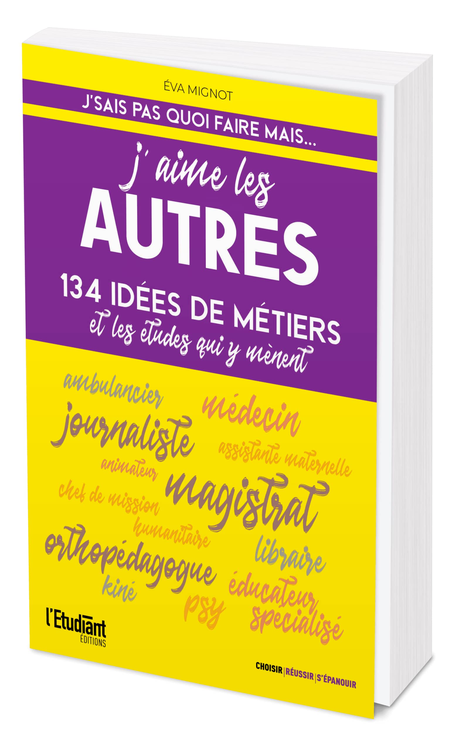 J'aime les autres édition 2022: 134 idées de métiers et les études qui y mènent Business, Finance & Career