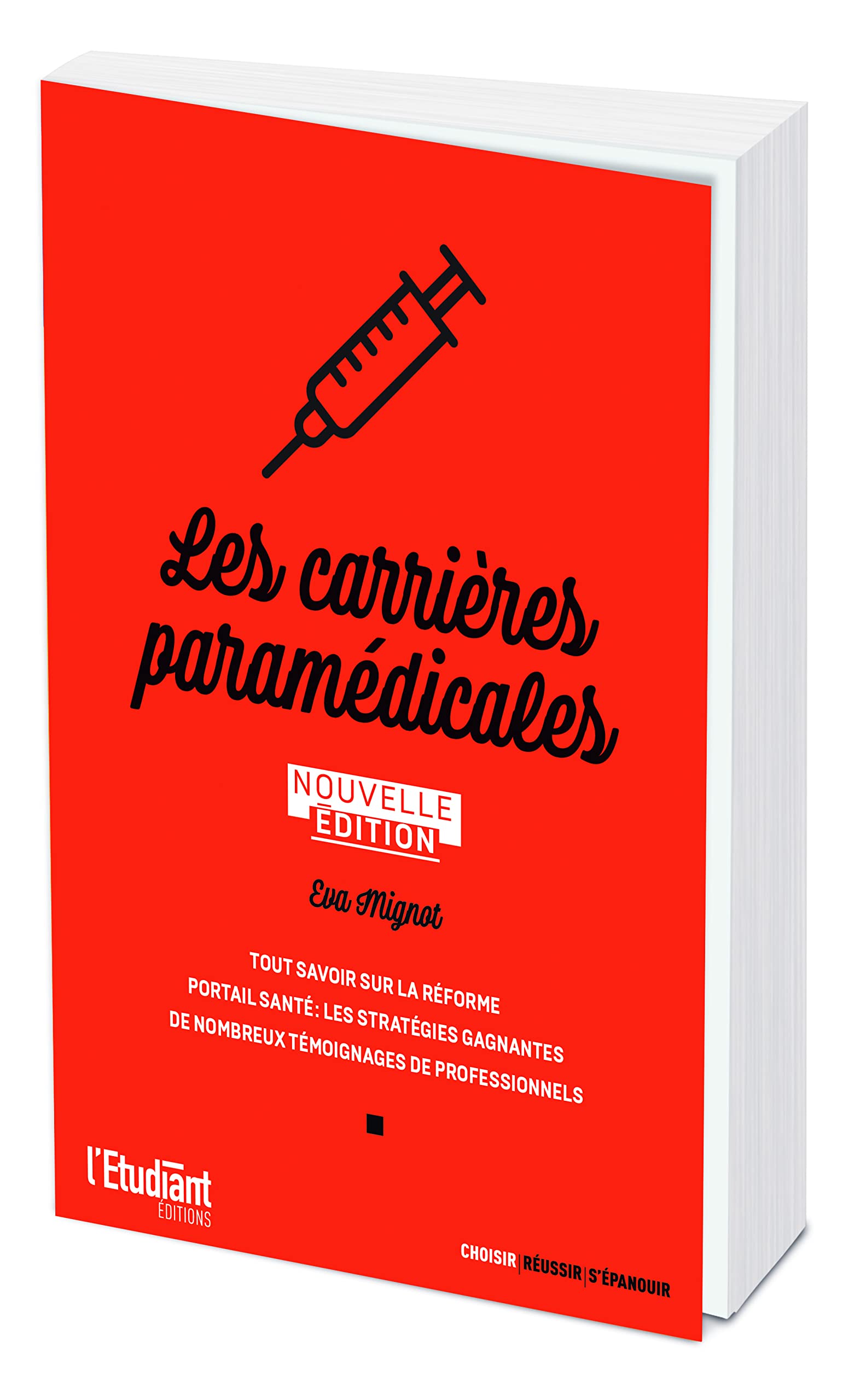 Les carrières paramédicales: Tout savoir sur la réforme ; portail santé : les stratégies gagnantes ; de nombreux témoignages de professionnels Business, Finance & Career