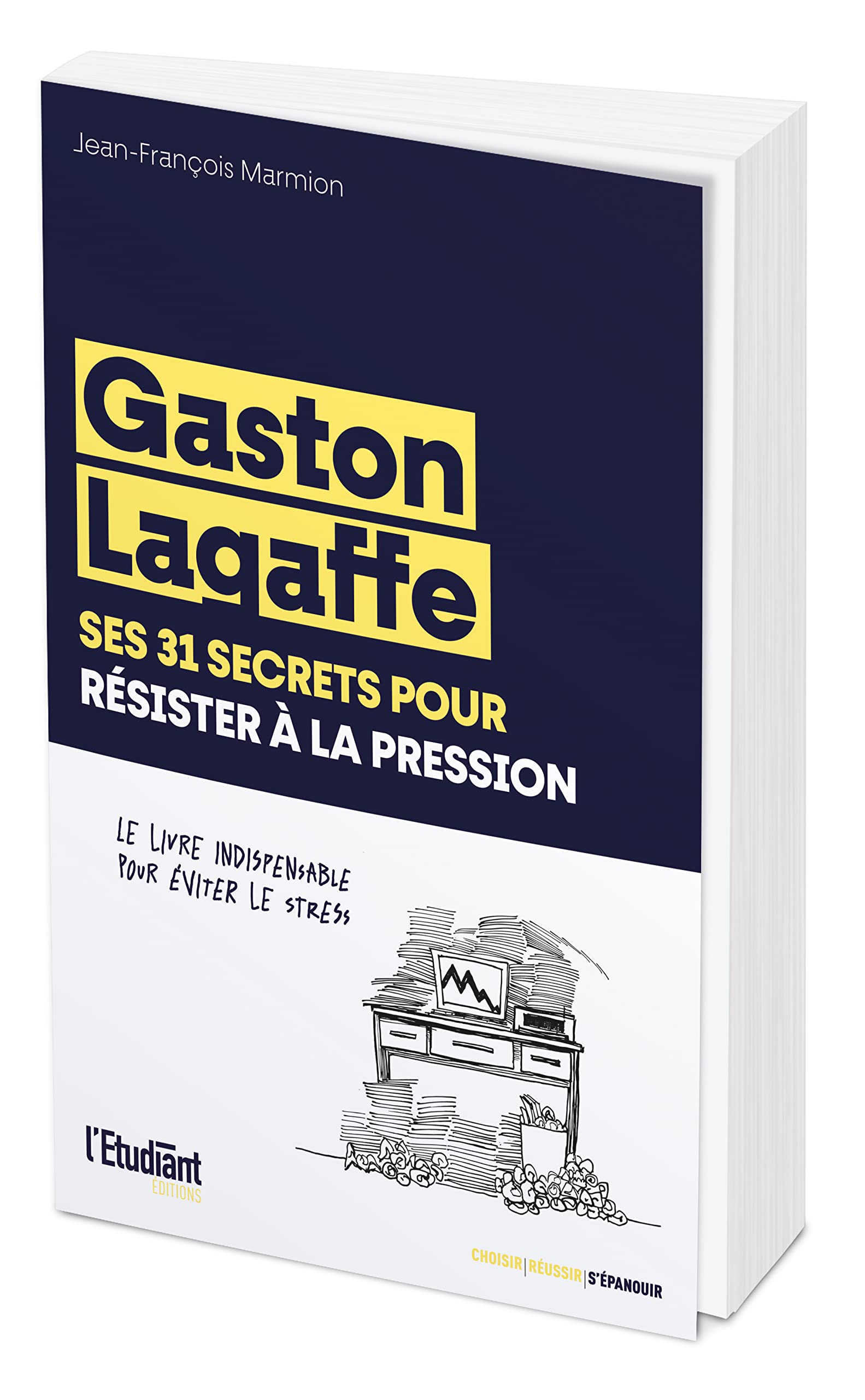 Gaston Lagaffe, ses 31 secrets pour résister à la pression: Le livre indispensable pour éviter le stress book