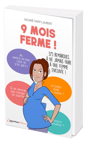 9 mois ferme ! : 375 remarques à ne jamais faire à une femme enceinte ! Comics & Mangas
