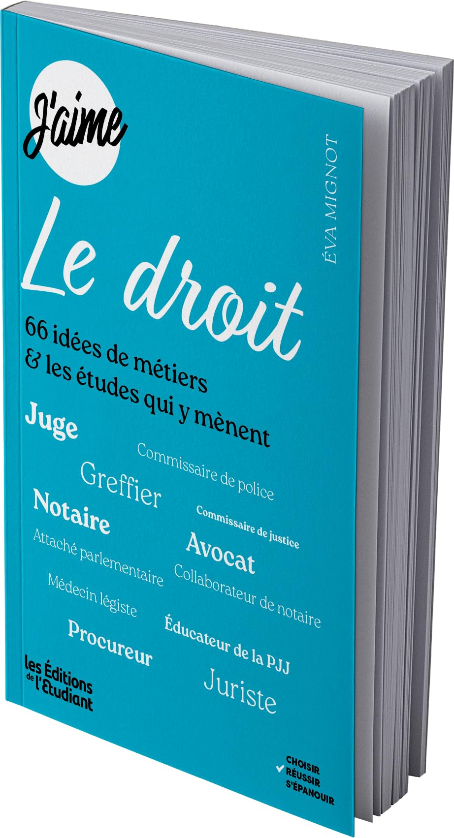 J'aime le droit: 66 idées de métiers & les études qui y mènent book