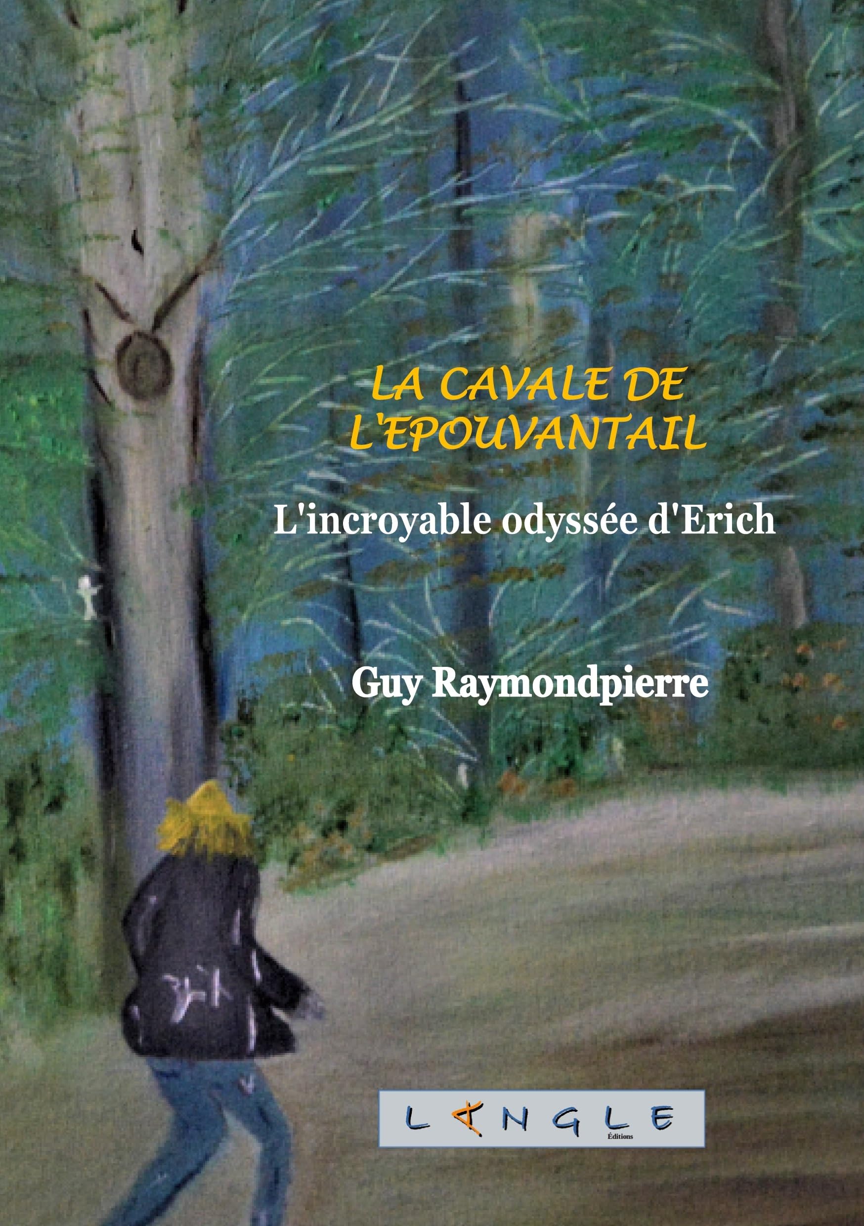 La cavale de l'épouvantail: L'incroyable odyssée d'Erich book