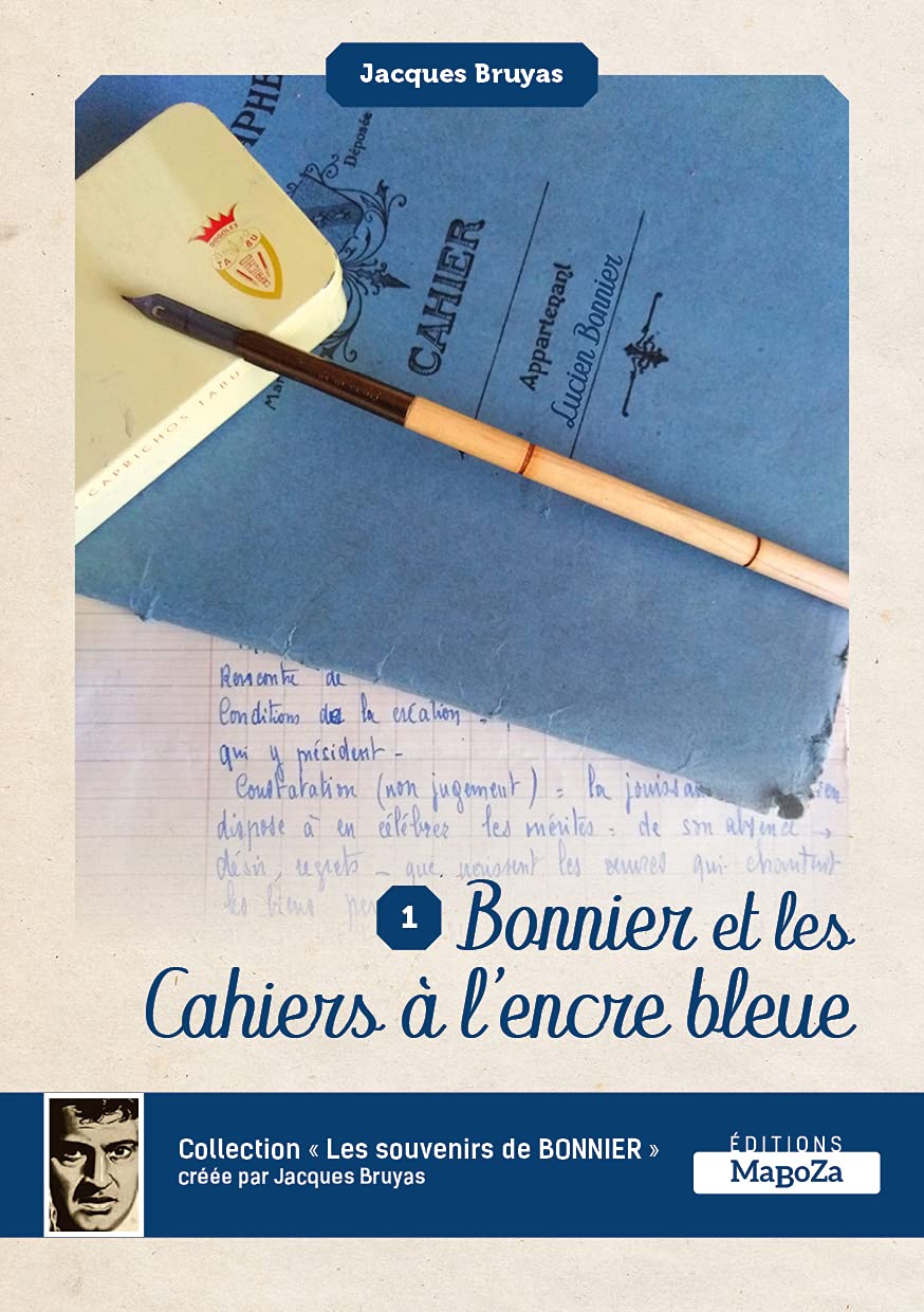 Bonnier et les cahiers à l'encre bleue: Les souvenirs de Bonnier volume 1 book