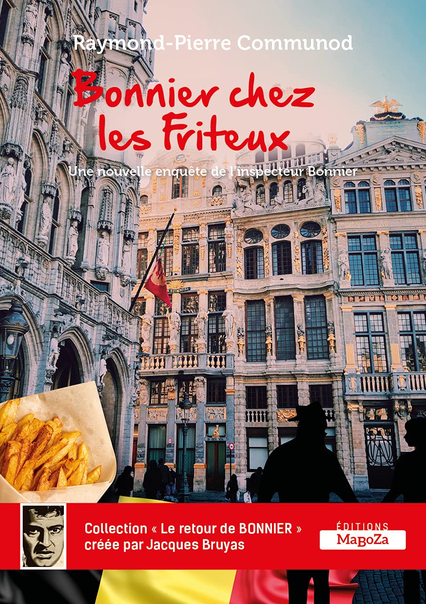 Bonnier chez les friteux: Une nouvelle enquête de l'inspecteur Bonnier Books