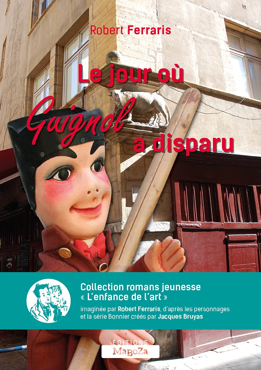 Le jour ou guignol a disparu: L'enfance de l'art book