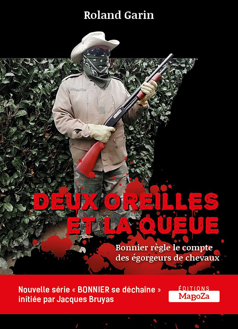 Deux oreilles et la queue: Bonnier règle le compte des égorgeurs de chevaux book