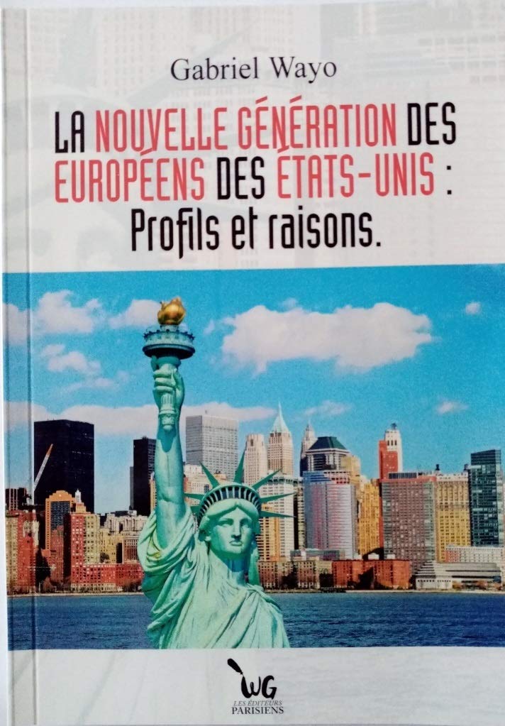 La nouvelle génération des Européens des Etats-Unis: Profils et raisons book