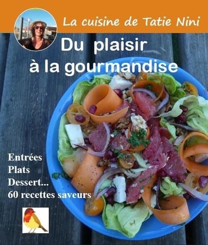 La cuisine de Tatie Nini: Du plaisir à la gourmandise book