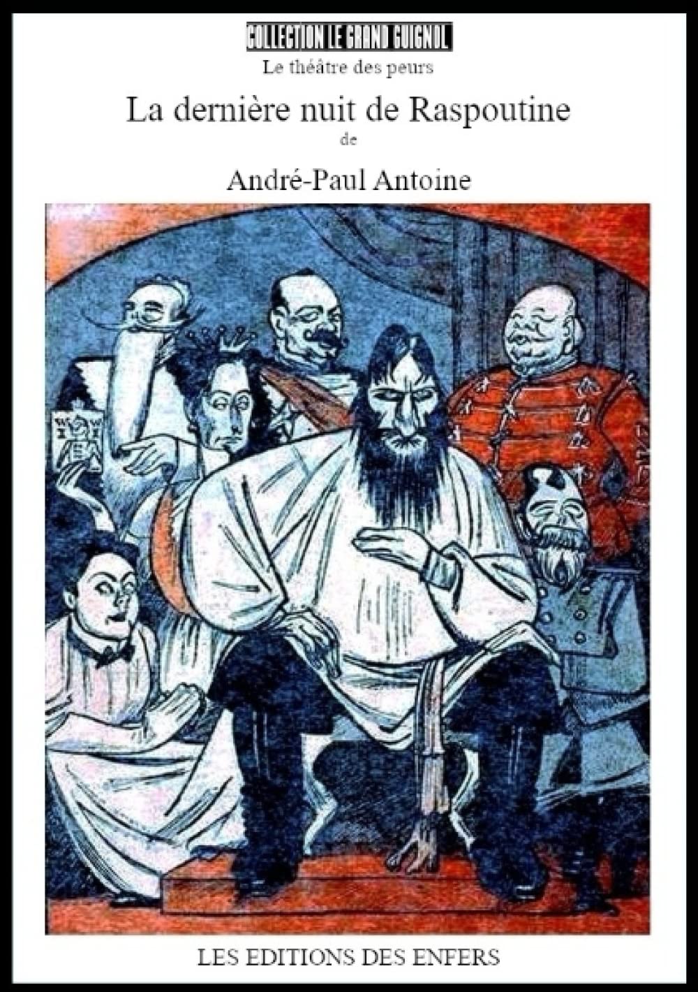 La dernière nuit de Raspoutine : Collection Grand Guignol Drama