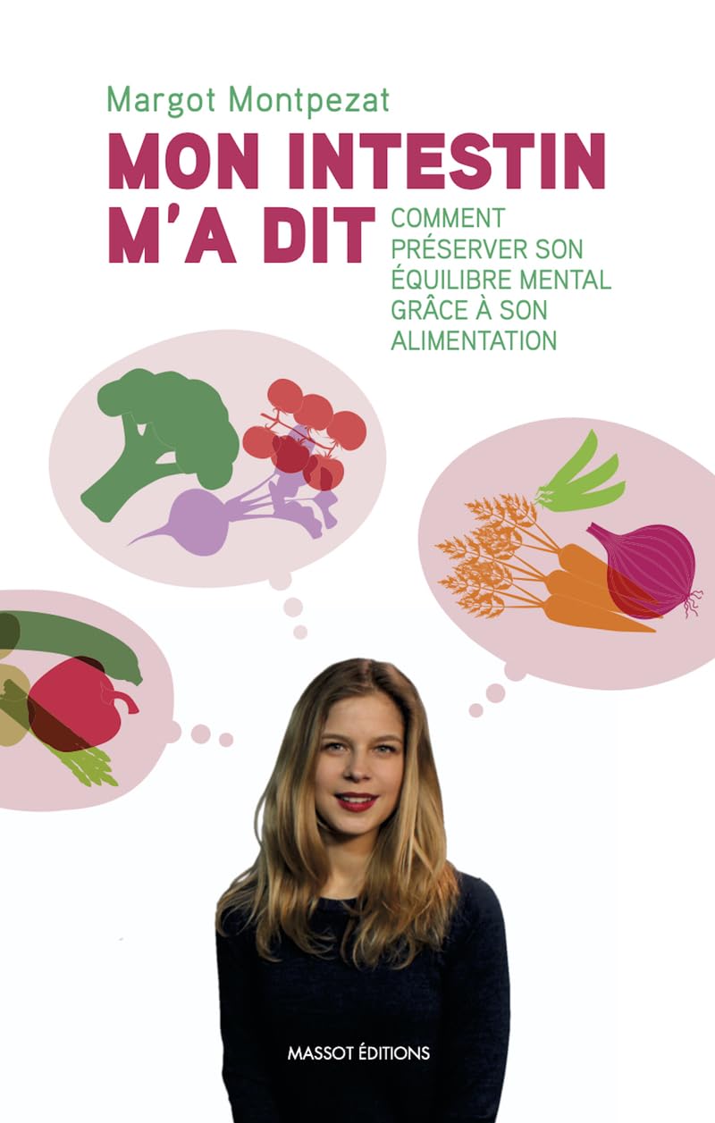 Mon intestin m'a dit - Comment préserver son équilibre mental grâce à son alimentation book