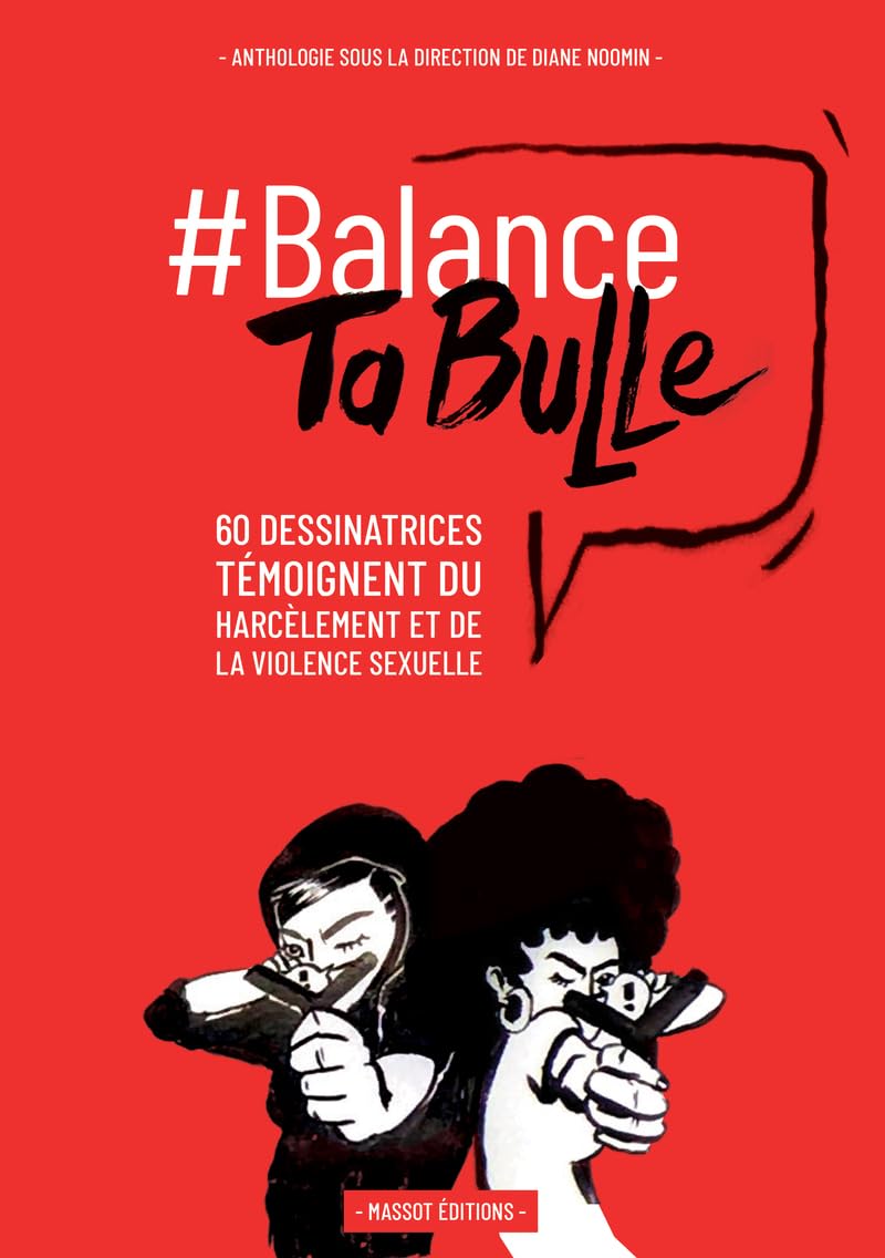 Balance ta bulle - 62 dessinatrices témoignent du harcèlement et de la violence sexuelle Comics & Mangas