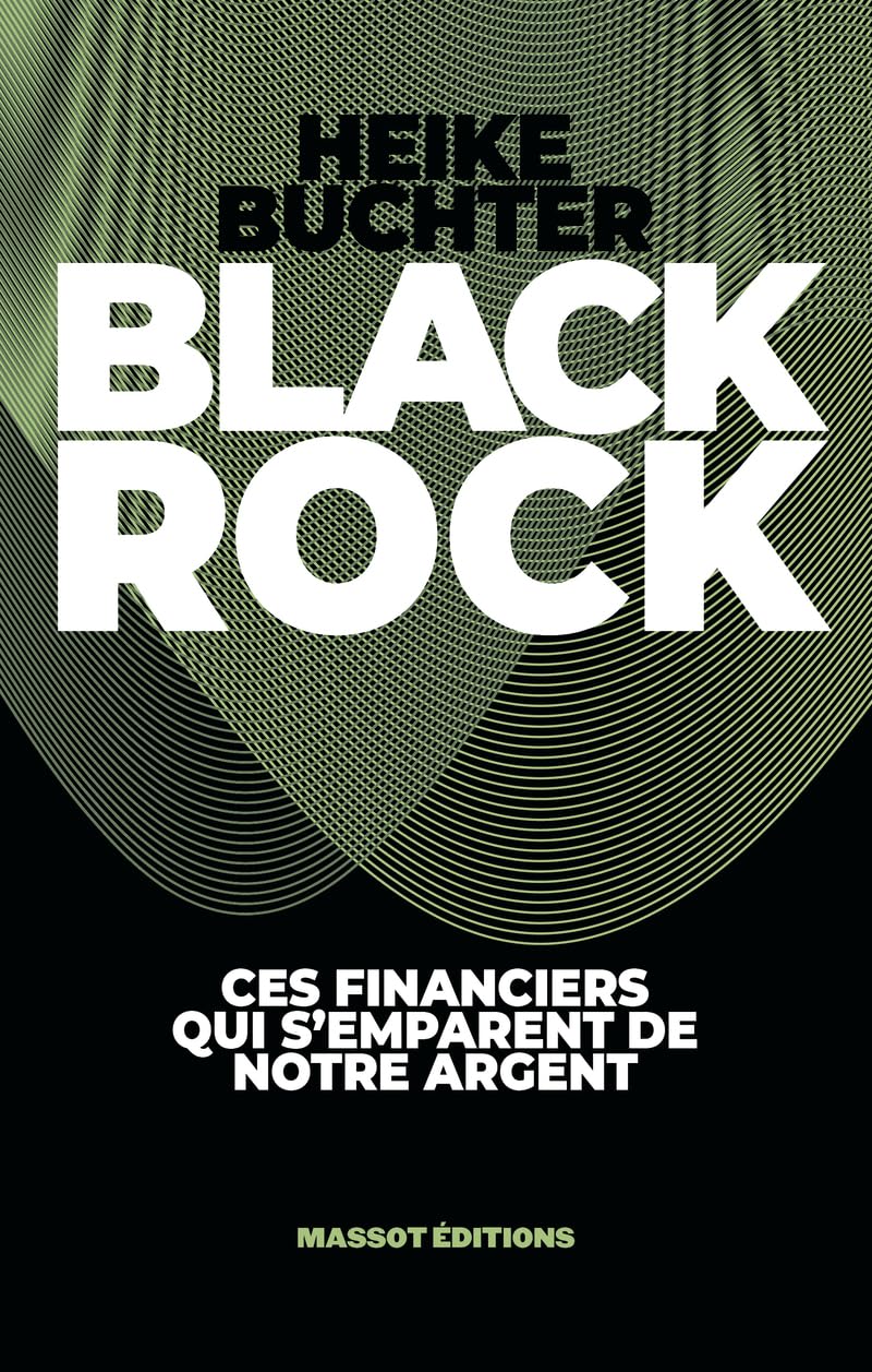 BlackRock - Ces financiers qui s'emparent de notre argent book