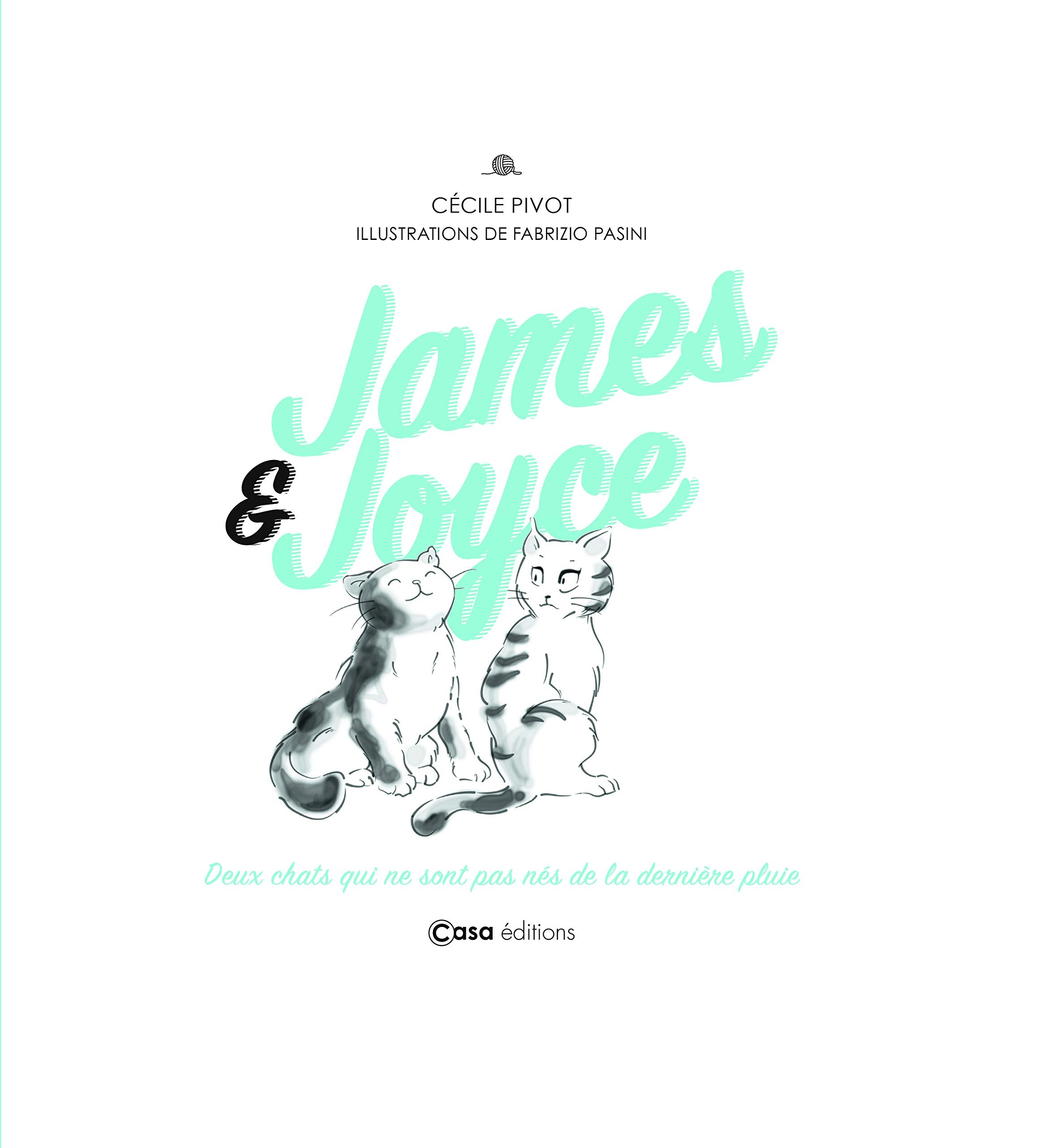 James & Joyce Deux chats qui ne sont pas nés de la dernière pluie book