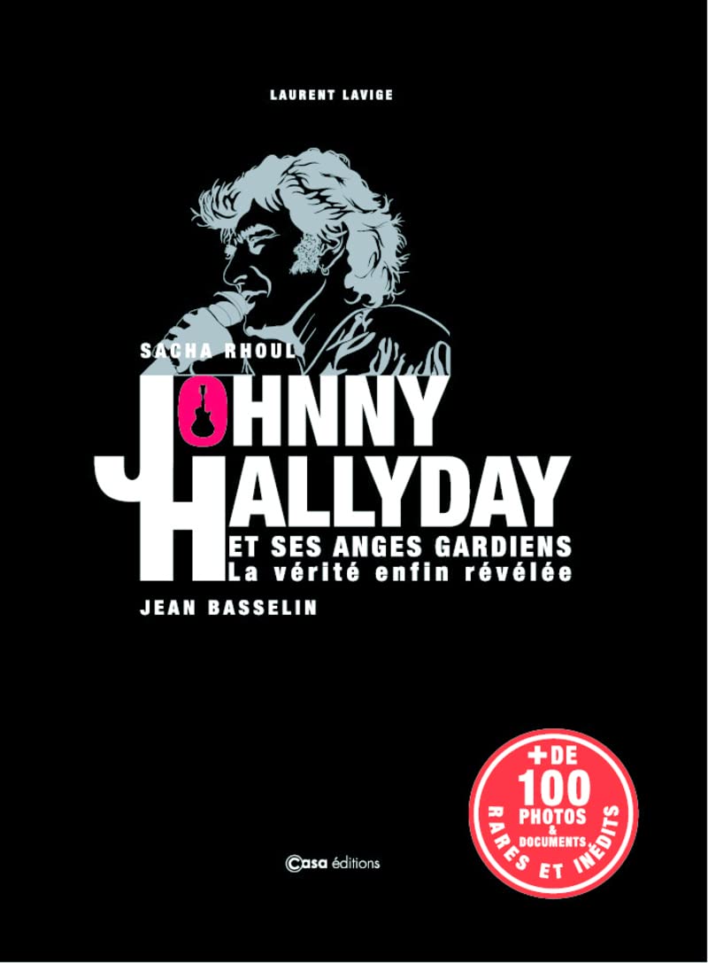 Johnny Hallyday et ses anges gardiens - La vérité enfin révélée Arts & Music