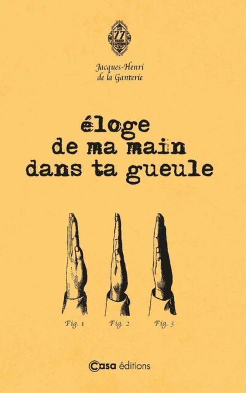 Éloge de ma main dans ta gueule book