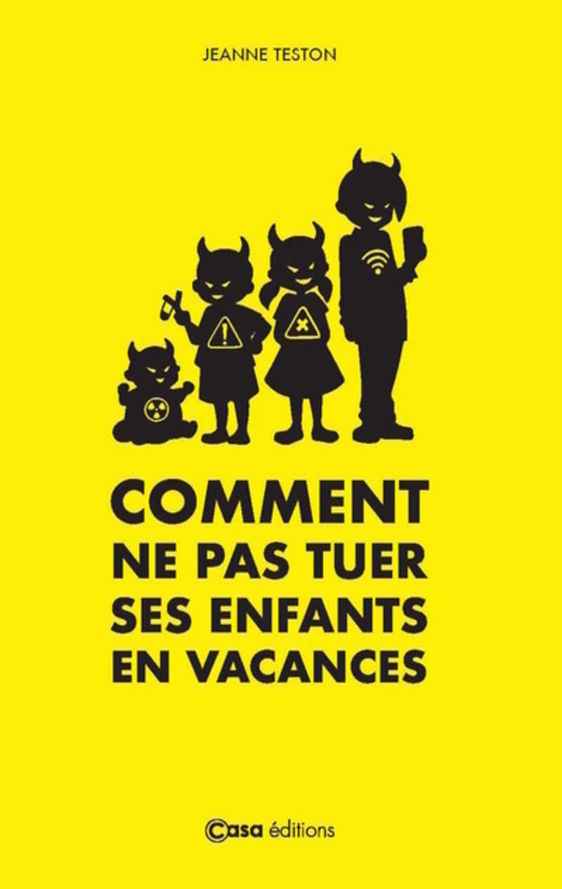 Comment ne pas tuer ses enfants en vacances book