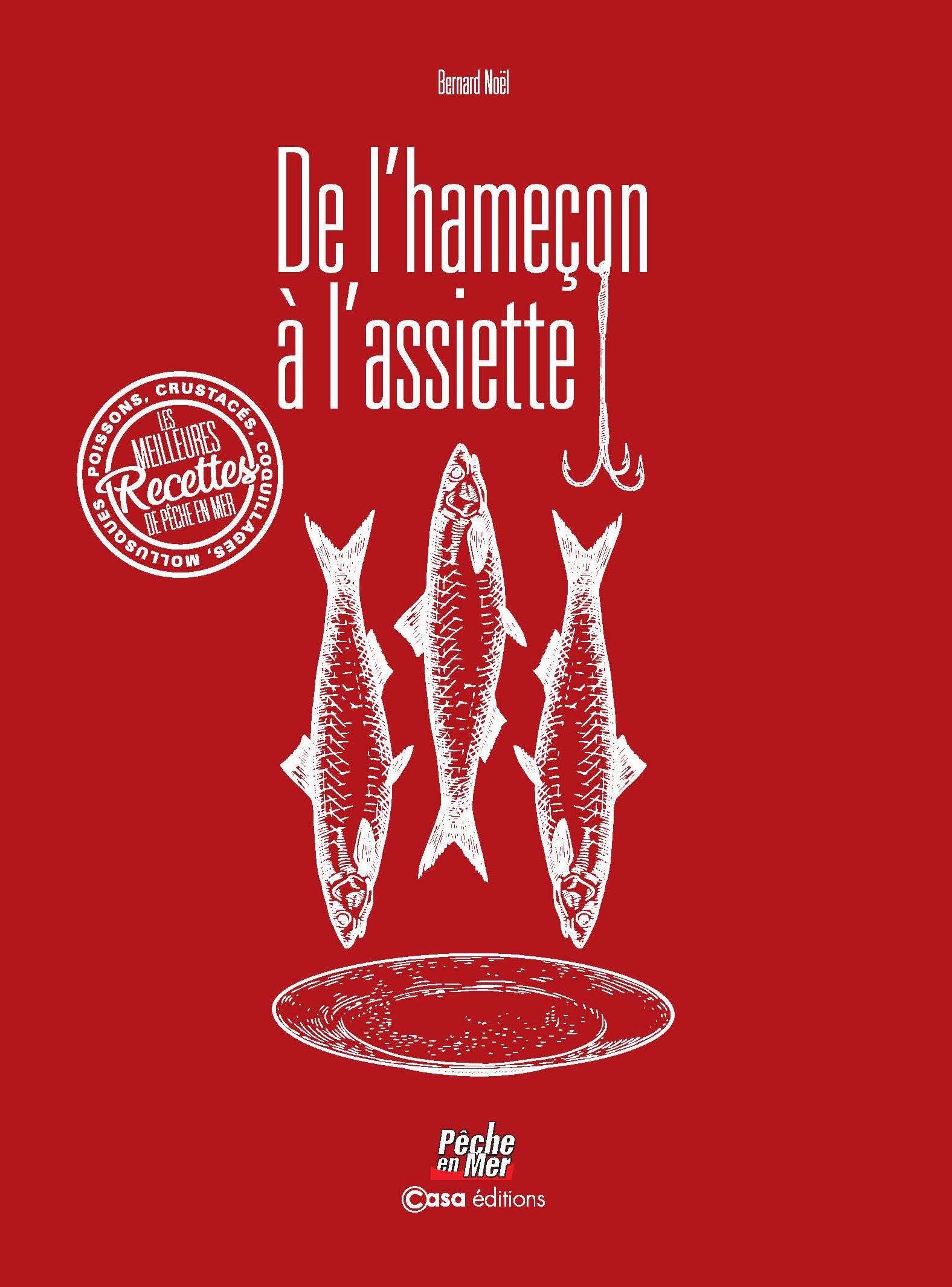 De l'hameçon à l'assiette: La cuisine de pêche en mer Leisure, Home & Garden