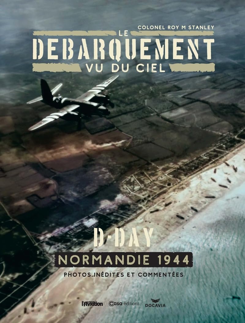 Le débarquement vu du ciel - D-Day Normandie 1944 book