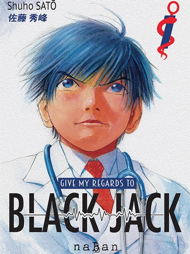 Give my regards to Black Jack. Vol. 1 Manga