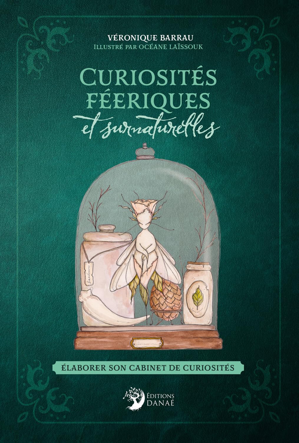 Curiosités féeriques et surnaturelles - Élaborer son cabinet de curiosités book