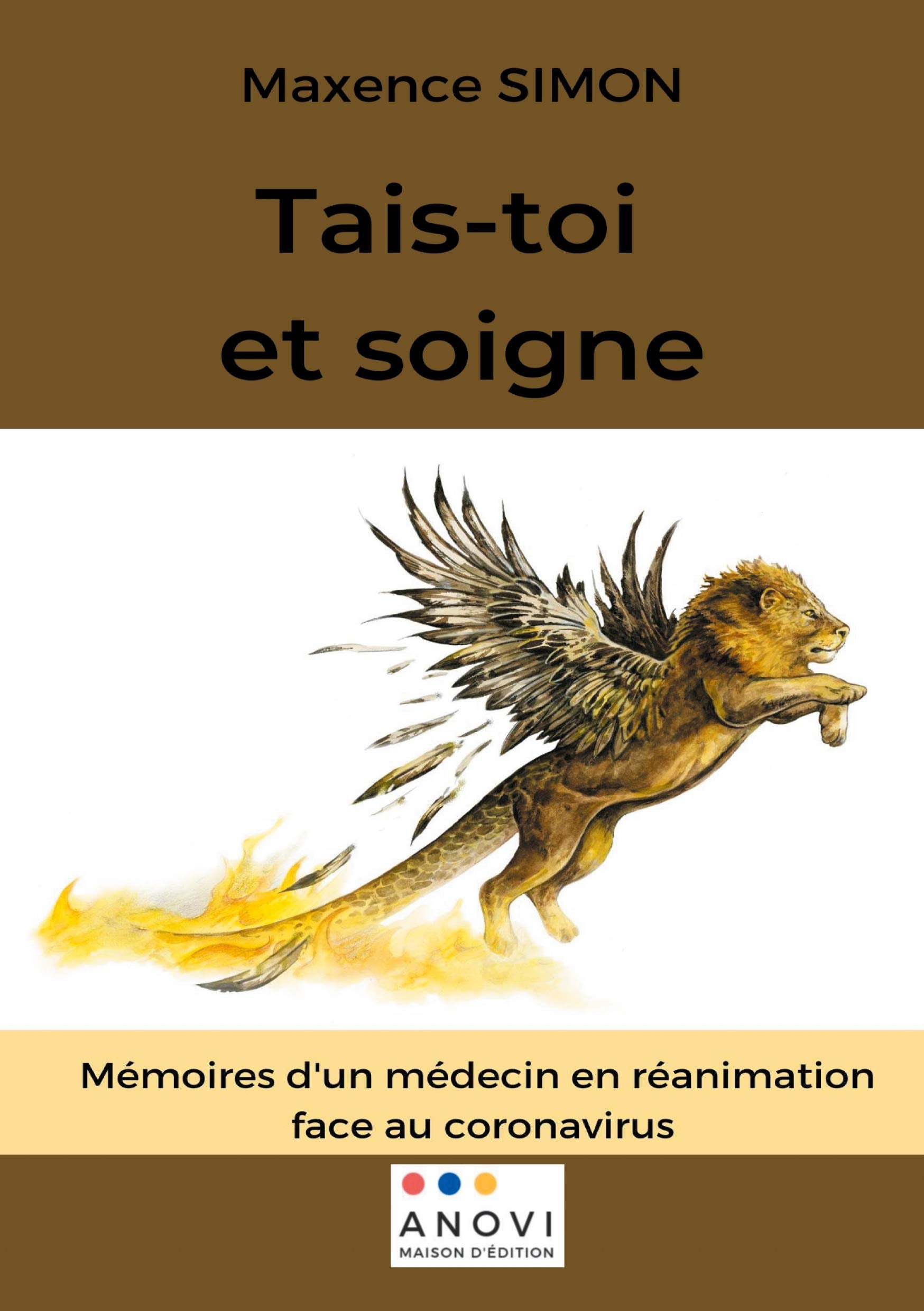 Tais-toi et soigne: Mémoires d'un médecin en réanimation face au coronavirus Politics & Society