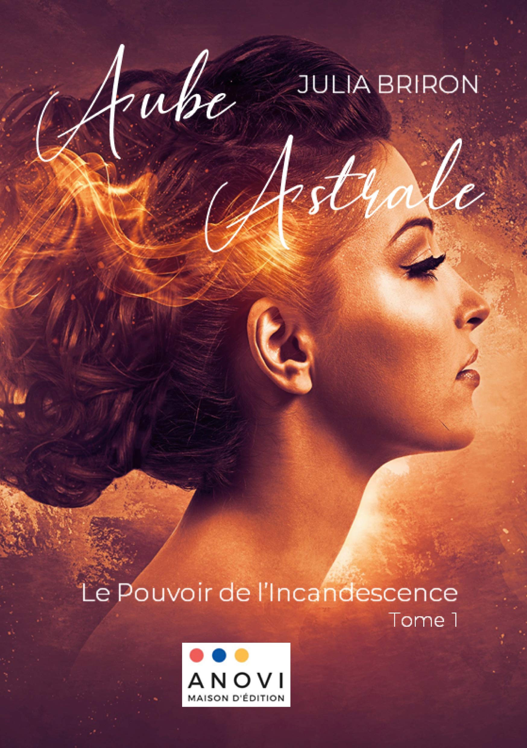 Aube Astrale: Le Pouvoir de l'Incandescence book