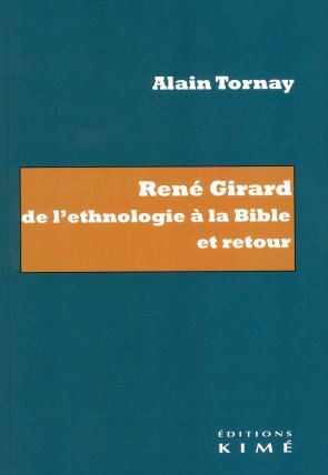 René Girard : de l'ethnologie à la Bible et retour book