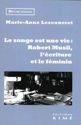Le songe est une vie : Robert Musil, l'écriture et le féminin Contemporary literature