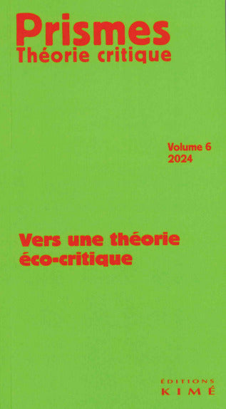 Prismes : théorie critique, n° 6. Vers une théorie éco-critique Philosophy