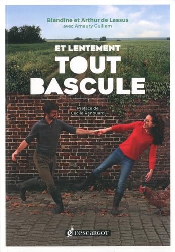 Et lentement, tout bascule: Itinéraire amoureux d'une conversion écologique Essays & Short Stories