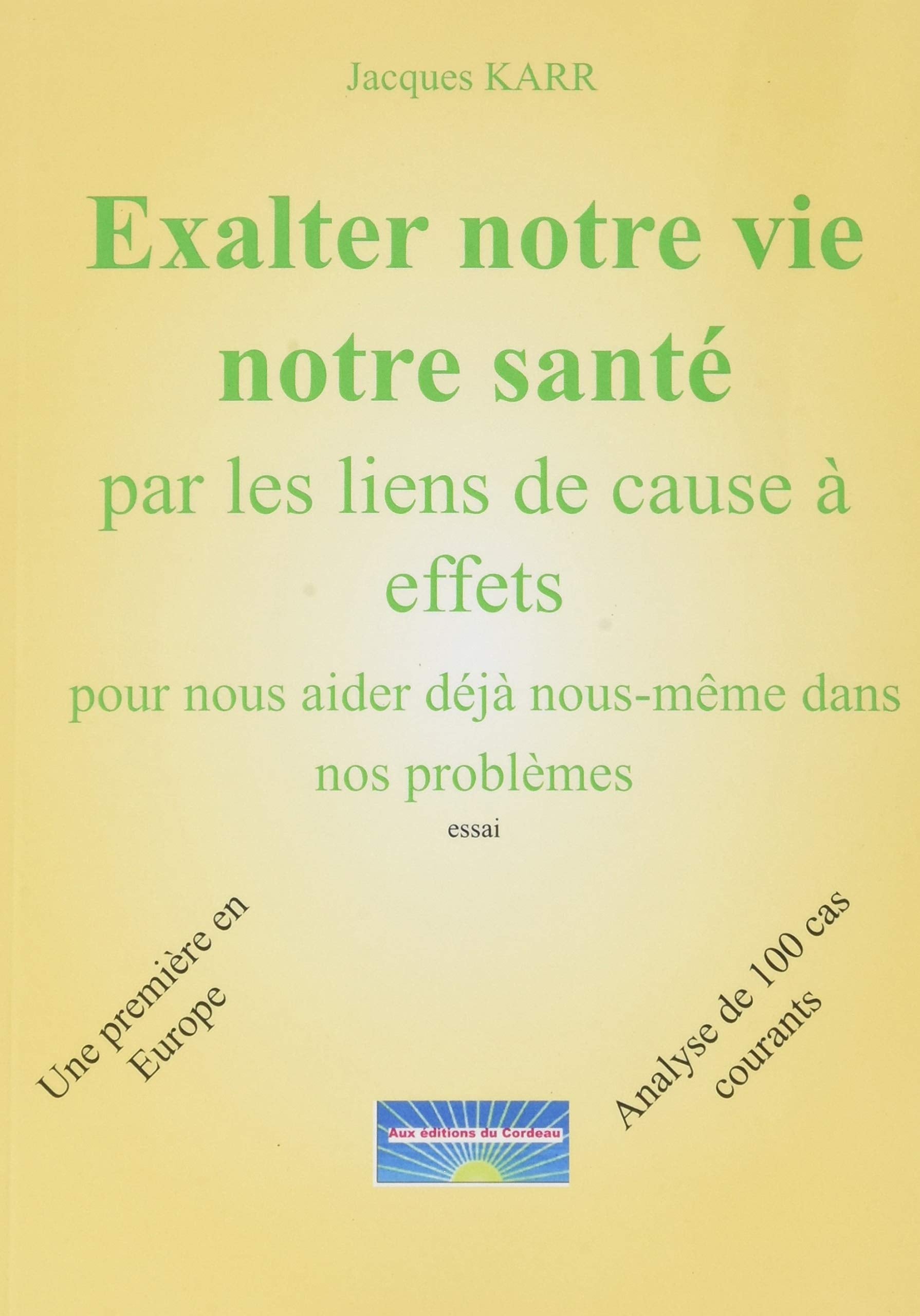 Exalter notre vie, notre santé par des liens de cause à effet pour nous aider déjà nous-même : Pour nous aider déjà nous-même dans nos problèmes book